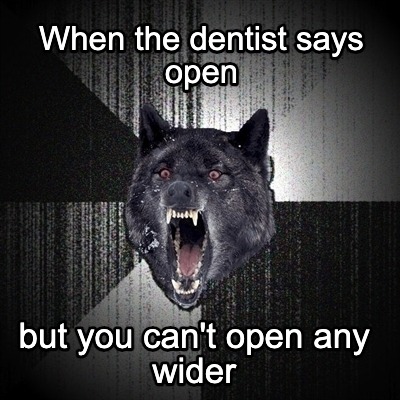 when-the-dentist-says-open-but-you-cant-open-any-wider