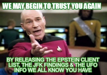 we-may-begin-to-trust-you-again-by-releasing-the-epstein-client-list-the-jfk-fin