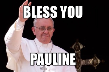 bless-you-pauline1