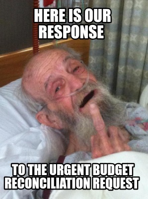 here-is-our-response-to-the-urgent-budget-reconciliation-request