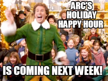 arcs-holiday-happy-hour-is-coming-next-week