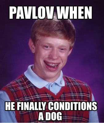 pavlov-when-he-finally-conditions-a-dog