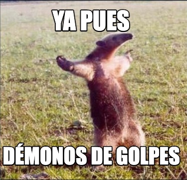 ya-pues-dmonos-de-golpes