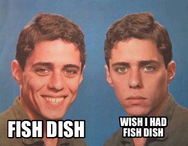 fish-dish-wish-i-had-fish-dish