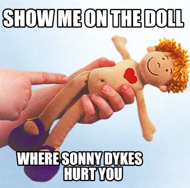 show-me-on-the-doll-where-sonny-dykes-hurt-you