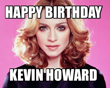 happy-birthday-kevin-howard