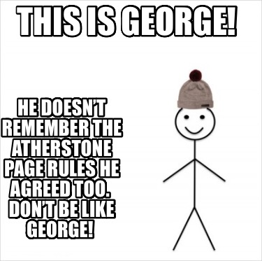 this-is-george-he-doesnt-remember-the-atherstone-page-rules-he-agreed-too.-dont-