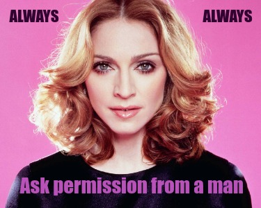 always-always-ask-permission-from-a-man