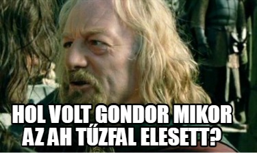 hol-volt-gondor-mikor-az-ah-tzfal-elesett