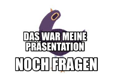 das-war-meine-prsentation-noch-fragen1