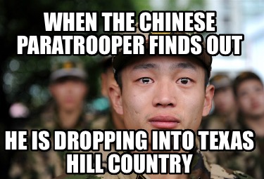 when-the-chinese-paratrooper-finds-out-he-is-dropping-into-texas-hill-country