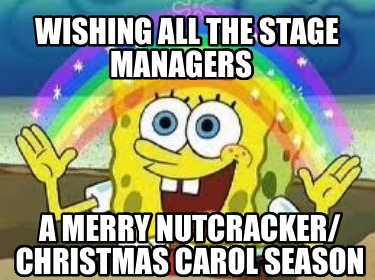 wishing-all-the-stage-managers-a-merry-nutcracker-christmas-carol-season