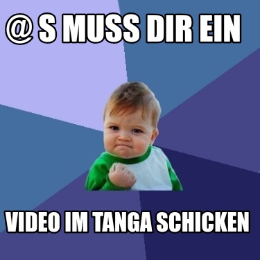 -s-muss-dir-ein-video-im-tanga-schicken