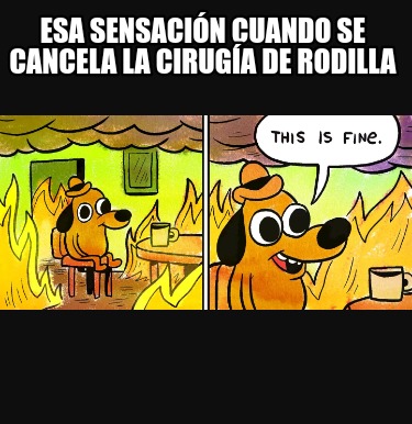 esa-sensacin-cuando-se-cancela-la-ciruga-de-rodilla