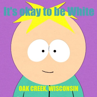 its-okay-to-be-white-oak-creek-wisconsin