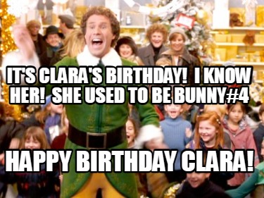 its-claras-birthday-i-know-her-she-used-to-be-bunny4-happy-birthday-clara9