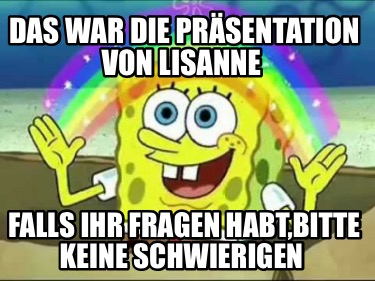 das-war-die-prsentation-von-lisanne-falls-ihr-fragen-habtbitte-keine-schwierigen