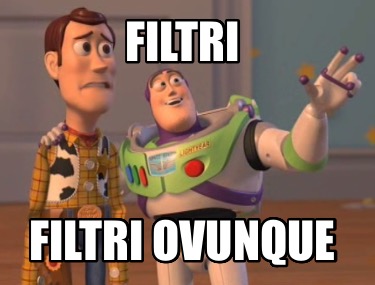 filtri-filtri-ovunque