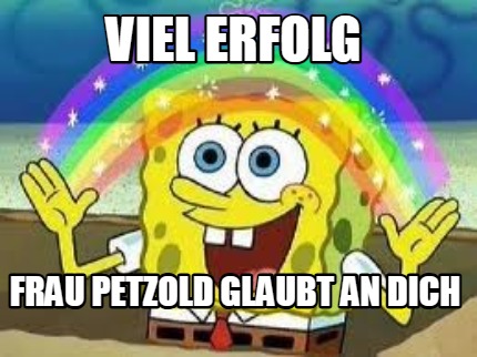 viel-erfolg-frau-petzold-glaubt-an-dich