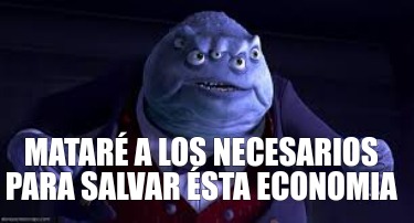 matar-a-los-necesarios-para-salvar-sta-economia