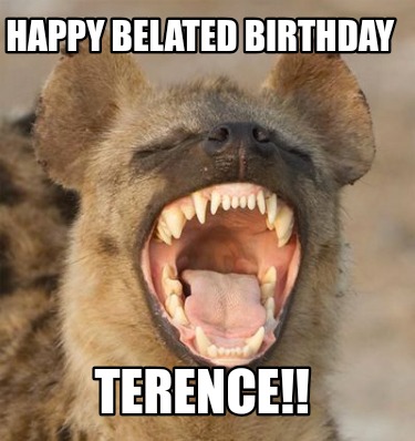 happy-belated-birthday-terence