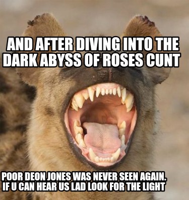 and-after-diving-into-the-dark-abyss-of-roses-cunt-poor-deon-jones-was-never-see