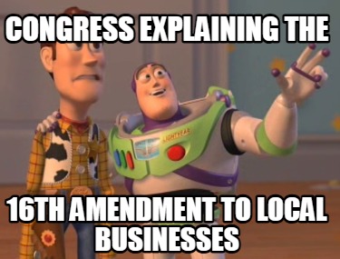 congress-explaining-the-16th-amendment-to-local-businesses