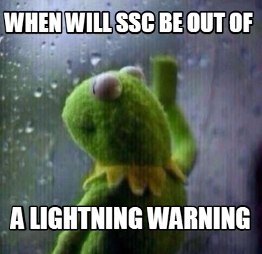 when-will-ssc-be-out-of-a-lightning-warning