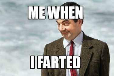 me-when-i-farted