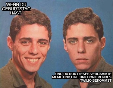 wenn-du-geburtstag-hast-und-du-nur-dieses-verdammte-meme-und-ein-funktionierende