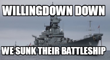 willingdown-down-we-sunk-their-battleship