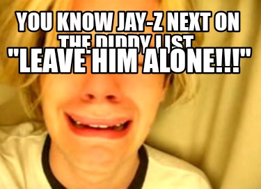 you-know-jay-z-next-on-the-diddy-list-leave-him-alone