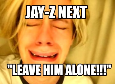 jay-z-next-leave-him-alone9