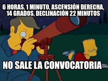 6-horas-1-minuto-ascensin-derecha-14-grados-declinacin-22-minutos-no-sale-la-con