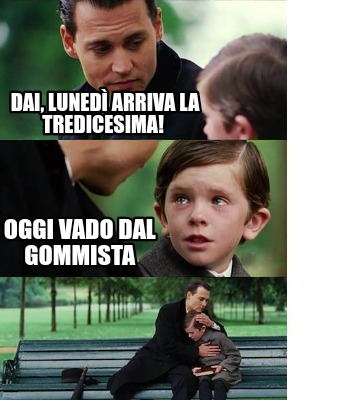 dai-luned-arriva-la-tredicesima-oggi-vado-dal-gommista