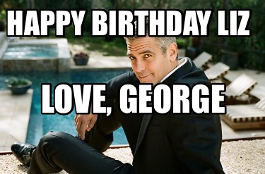 happy-birthday-liz-love-george