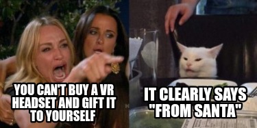 you-cant-buy-a-vr-headset-and-gift-it-to-yourself-it-clearly-says-from-santa