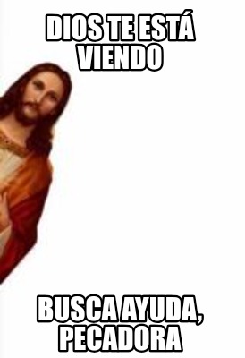 dios-te-est-viendo-busca-ayuda-pecadora