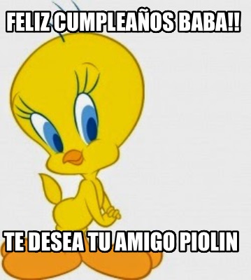 feliz-cumpleaos-baba-te-desea-tu-amigo-piolin