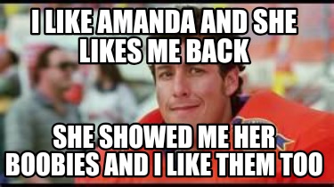 i-like-amanda-and-she-likes-me-back-she-showed-me-her-boobies-and-i-like-them-to