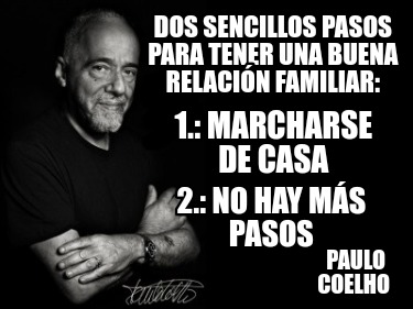 dos-sencillos-pasos-para-tener-una-buena-relacin-familiar-paulo-coelho-1.-marcha