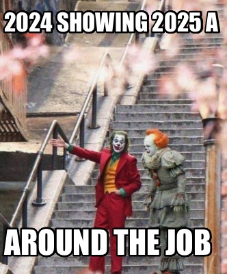 2024-showing-2025-a-around-the-job