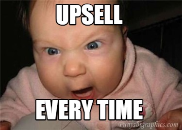 upsell-every-time