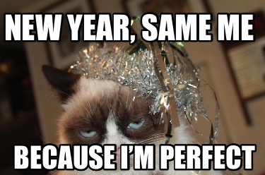 new-year-same-me-because-im-perfect