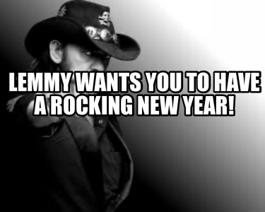 lemmy-wants-you-to-have-a-rocking-new-year