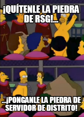 qutenle-la-piedra-de-rsg...-...ponganle-la-piedra-de-servidor-de-distrito