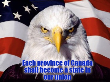 each-province-of-canada-shall-become-a-state-in-our-union