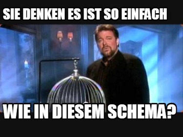 sie-denken-es-ist-so-einfach-wie-in-diesem-schema