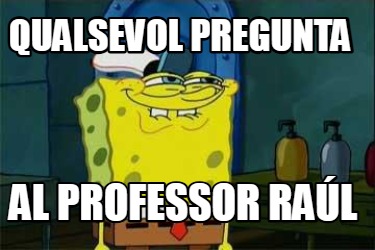 qualsevol-pregunta-al-professor-ral