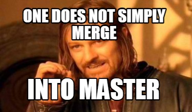 one-does-not-simply-merge-into-master